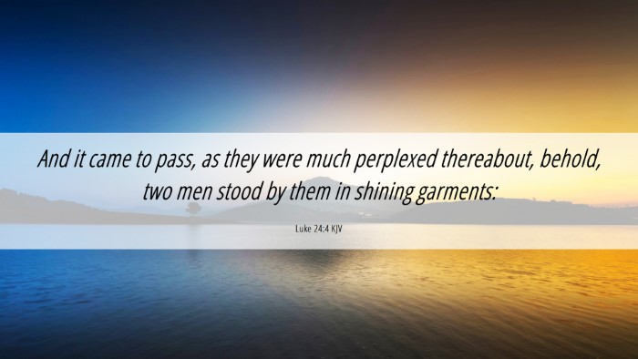 Picture 06 - Luke 24:4 KJV Desktop Wallpaper - And it came to pass, as they were much perplexed - Desktop Bible Verse Wallpaper