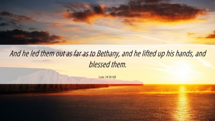 Picture 06 - Luke 24:50 KJV Desktop Wallpaper - And he led them out as far as to Bethany, and he - Desktop Bible Verse Wallpaper