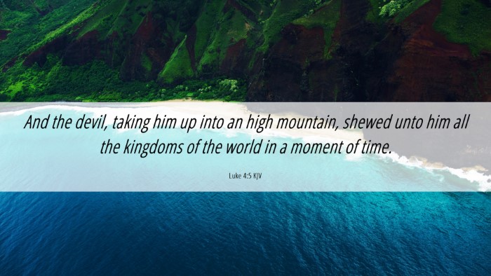 Picture 06 - Luke 4:5 KJV Desktop Wallpaper - And the devil, taking him up into an high - Desktop Bible Verse Wallpaper