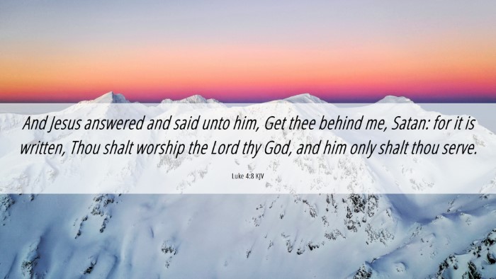 Picture 06 - Luke 4:8 KJV Desktop Wallpaper - And Jesus answered and said unto him, Get thee - Desktop Bible Verse Wallpaper