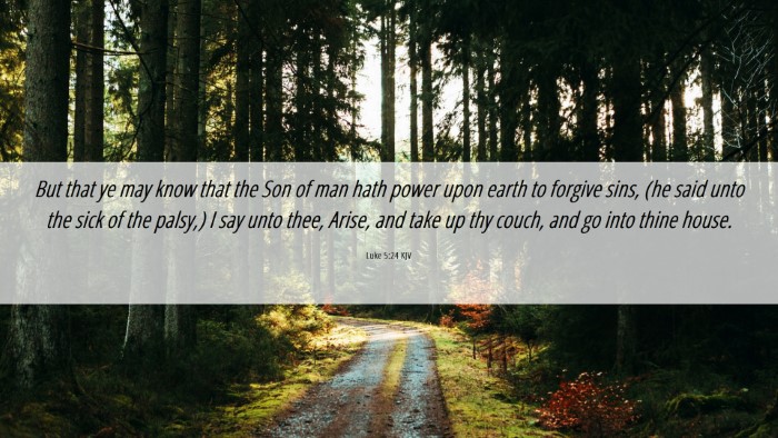 Picture 06 - Luke 5:24 KJV Desktop Wallpaper - But that ye may know that the Son of man hath - Desktop Bible Verse Wallpaper