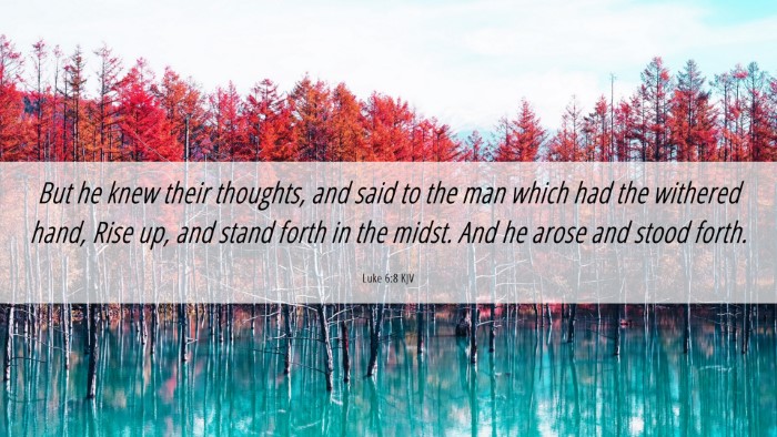 Picture 06 - Luke 6:8 KJV Desktop Wallpaper - But he knew their thoughts, and said to the man - Desktop Bible Verse Wallpaper