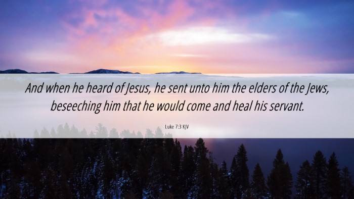 Picture 06 - Luke 7:3 KJV Desktop Wallpaper - And when he heard of Jesus, he sent unto him the - Desktop Bible Verse Wallpaper