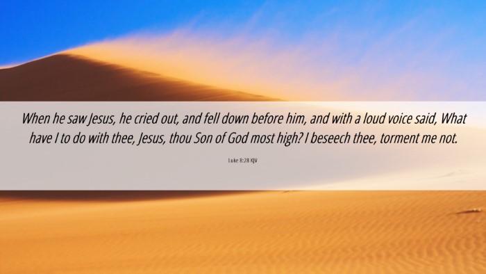 Picture 06 - Luke 8:28 KJV Desktop Wallpaper - When he saw Jesus, he cried out, and fell down - Desktop Bible Verse Wallpaper