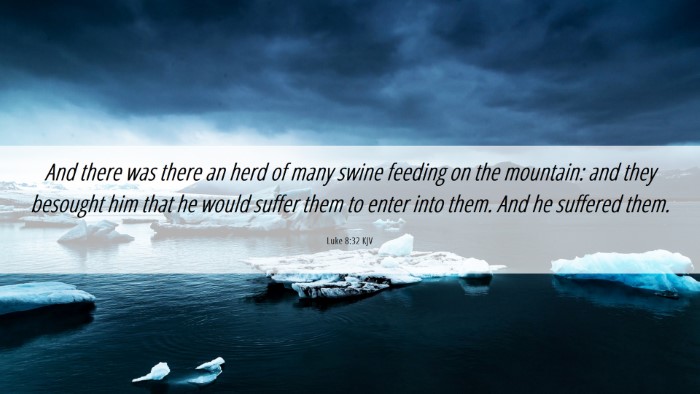 Picture 06 - Luke 8:32 KJV Desktop Wallpaper - And there was there an herd of many swine feeding - Desktop Bible Verse Wallpaper