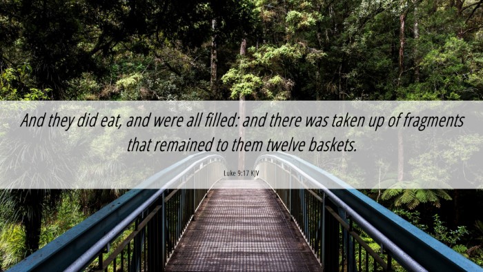 Picture 06 - Luke 9:17 KJV Desktop Wallpaper - And they did eat, and were all filled: and there - Desktop Bible Verse Wallpaper