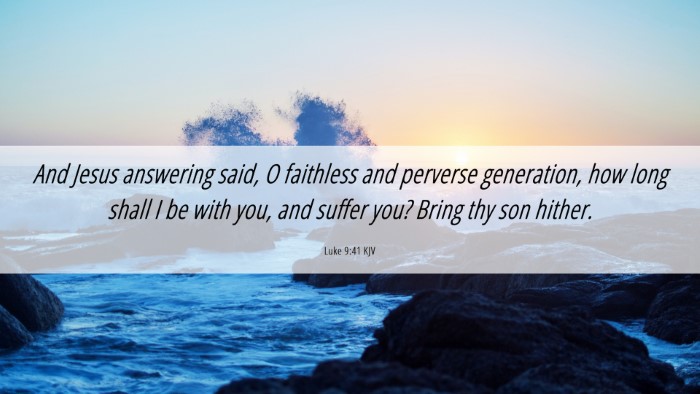 Picture 06 - Luke 9:41 KJV Desktop Wallpaper - And Jesus answering said, O faithless and - Desktop Bible Verse Wallpaper