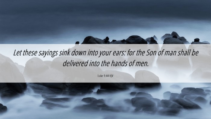 Picture 06 - Luke 9:44 KJV Desktop Wallpaper - Let these sayings sink down into your ears: for - Desktop Bible Verse Wallpaper