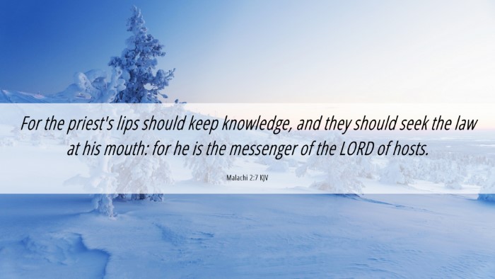 Picture 06 - Malachi 2:7 KJV Desktop Wallpaper - For the priest's lips should keep knowledge, and - Desktop Bible Verse Wallpaper