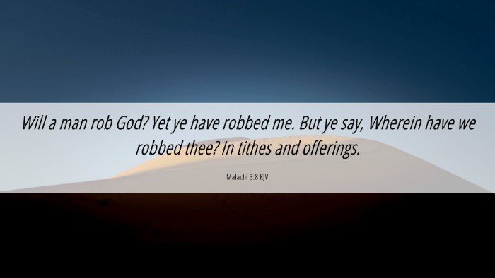 Picture 06 - Malachi 3:8 KJV Desktop Wallpaper - Will a man rob God? Yet ye have robbed me. But ye - Desktop Bible Verse Wallpaper