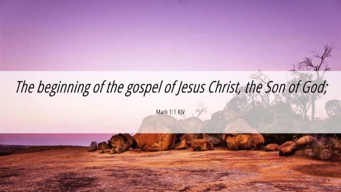 Picture 06 - Mark 1:1 KJV Desktop Wallpaper - The beginning of the gospel of Jesus Christ, the - Desktop Bible Verse Wallpaper