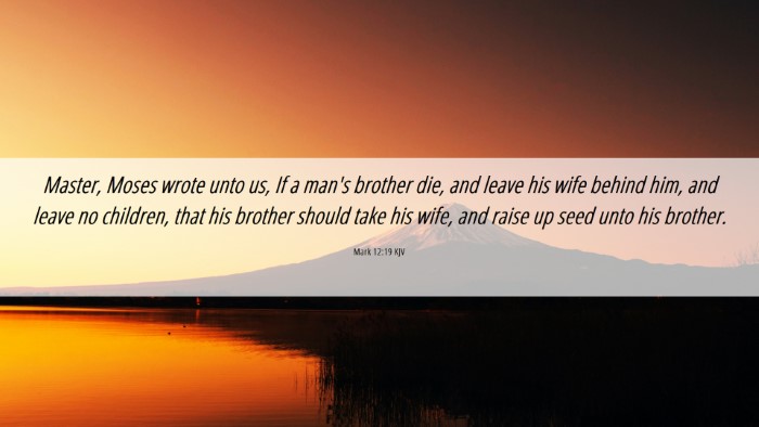Picture 06 - Mark 12:19 KJV Desktop Wallpaper - Master, Moses wrote unto us, If a man's brother - Desktop Bible Verse Wallpaper