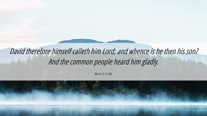 Picture 06 - Mark 12:37 KJV Desktop Wallpaper - David therefore himself calleth him Lord; and - Desktop Bible Verse Wallpaper