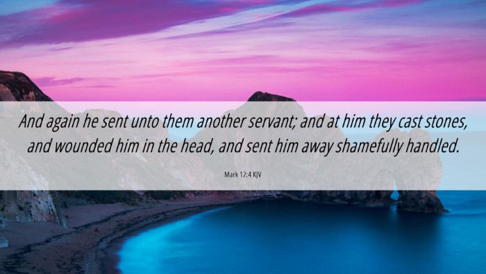 Picture 06 - Mark 12:4 KJV Desktop Wallpaper - And again he sent unto them another servant; and - Desktop Bible Verse Wallpaper
