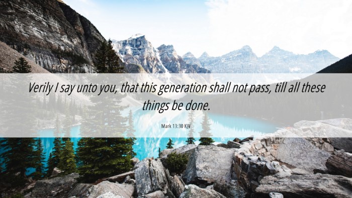Picture 06 - Mark 13:30 KJV Desktop Wallpaper - Verily I say unto you, that this generation shall - Desktop Bible Verse Wallpaper