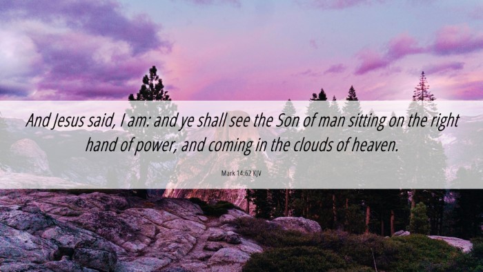 Picture 06 - Mark 14:62 KJV Desktop Wallpaper - And Jesus said, I am: and ye shall see the Son of - Desktop Bible Verse Wallpaper