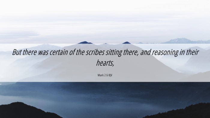 Picture 06 - Mark 2:6 KJV Desktop Wallpaper - But there was certain of the scribes sitting - Desktop Bible Verse Wallpaper