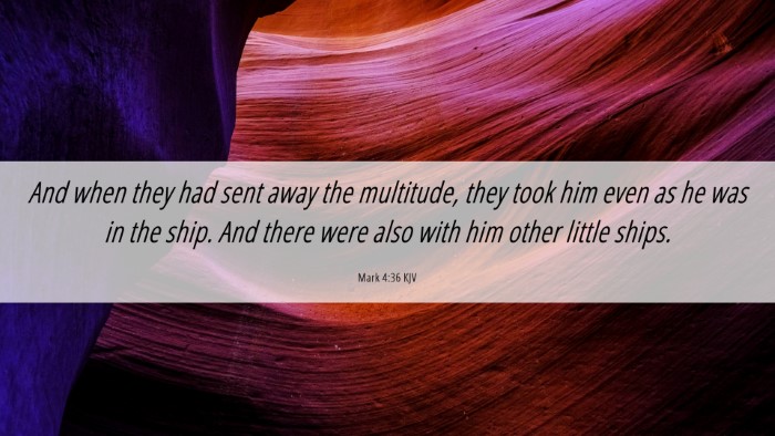 Picture 06 - Mark 4:36 KJV Desktop Wallpaper - And when they had sent away the multitude, they - Desktop Bible Verse Wallpaper