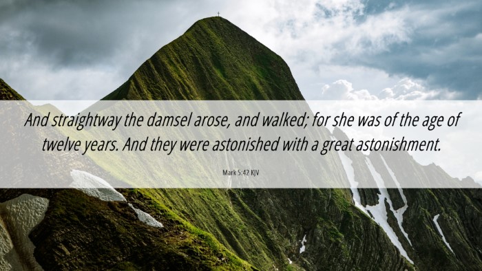 Picture 06 - Mark 5:42 KJV Desktop Wallpaper - And straightway the damsel arose, and walked; for - Desktop Bible Verse Wallpaper