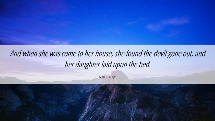 Picture 06 - Mark 7:30 KJV Desktop Wallpaper - And when she was come to her house, she found the - Desktop Bible Verse Wallpaper