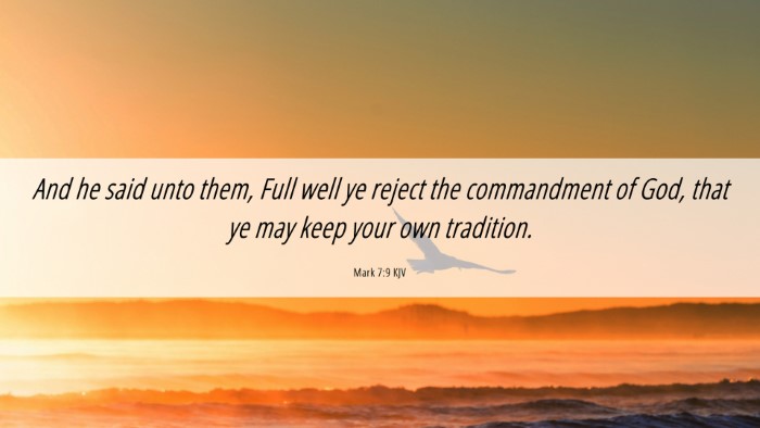 Picture 06 - Mark 7:9 KJV Desktop Wallpaper - And he said unto them, Full well ye reject the - Desktop Bible Verse Wallpaper