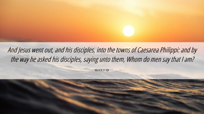 Picture 06 - Mark 8:27 KJV Desktop Wallpaper - And Jesus went out, and his disciples, into the - Desktop Bible Verse Wallpaper