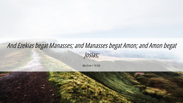 Picture 06 - Matthew 1:10 KJV Desktop Wallpaper - And Ezekias begat Manasses; and Manasses begat - Desktop Bible Verse Wallpaper