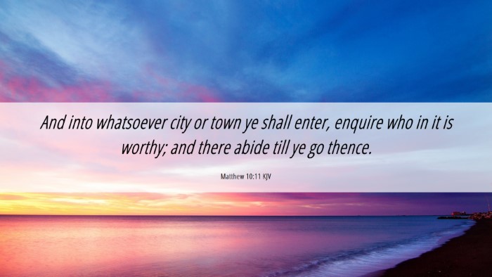 Picture 06 - Matthew 10:11 KJV Desktop Wallpaper - And into whatsoever city or town ye shall enter, - Desktop Bible Verse Wallpaper