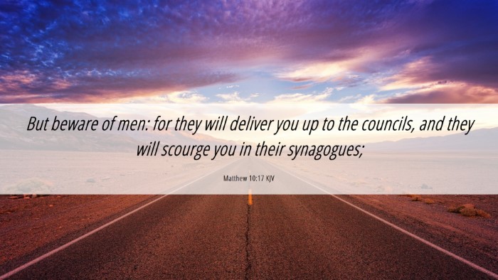 Picture 06 - Matthew 10:17 KJV Desktop Wallpaper - But beware of men: for they will deliver you up - Desktop Bible Verse Wallpaper