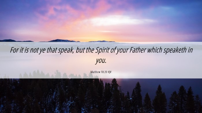 Picture 06 - Matthew 10:20 KJV Desktop Wallpaper - For it is not ye that speak, but the Spirit of - Desktop Bible Verse Wallpaper