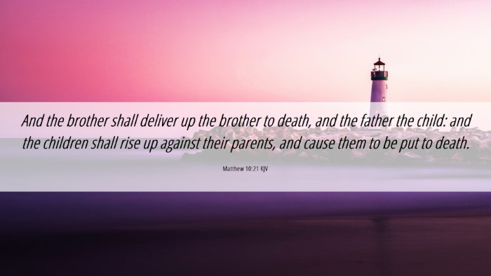 Picture 06 - Matthew 10:21 KJV Desktop Wallpaper - And the brother shall deliver up the brother to - Desktop Bible Verse Wallpaper