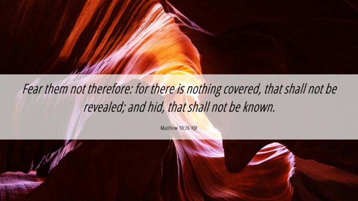 Picture 06 - Matthew 10:26 KJV Desktop Wallpaper - Fear them not therefore: for there is nothing - Desktop Bible Verse Wallpaper
