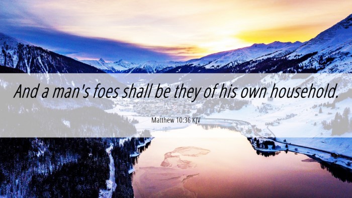 Picture 06 - Matthew 10:36 KJV Desktop Wallpaper - And a man's foes shall be they of his own - Desktop Bible Verse Wallpaper
