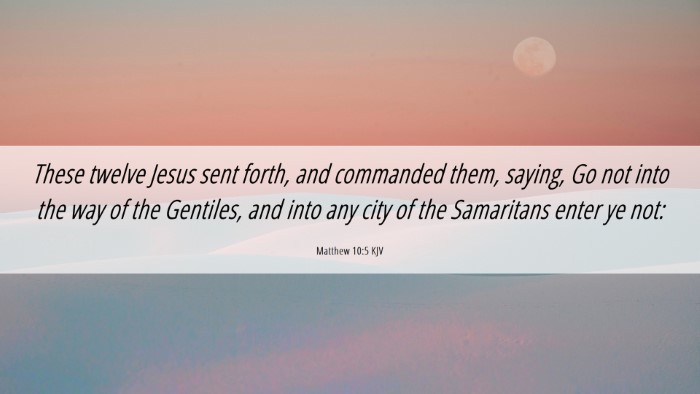 Picture 06 - Matthew 10:5 KJV Desktop Wallpaper - These twelve Jesus sent forth, and commanded - Desktop Bible Verse Wallpaper
