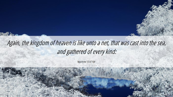 Picture 06 - Matthew 13:47 KJV Desktop Wallpaper - Again, the kingdom of heaven is like unto a net, - Desktop Bible Verse Wallpaper