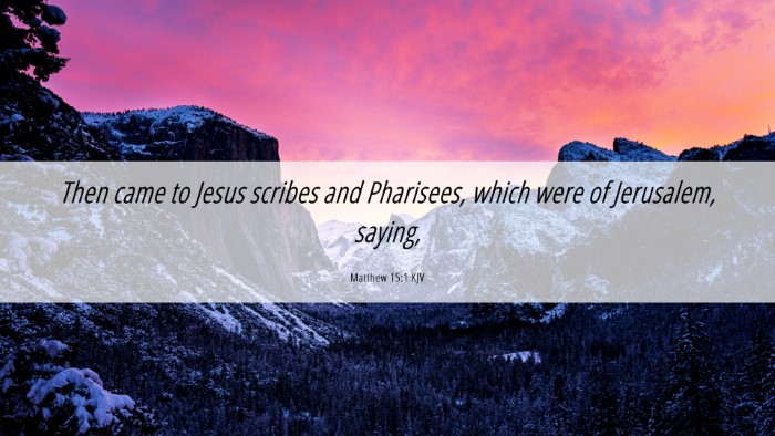Picture 06 - Matthew 15:1 KJV Desktop Wallpaper - Then came to Jesus scribes and Pharisees, which - Desktop Bible Verse Wallpaper