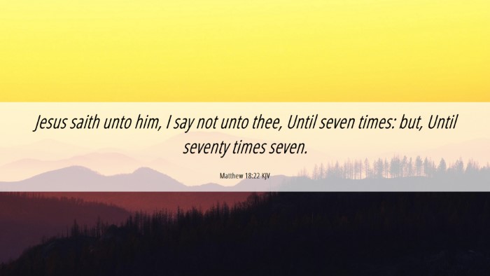Picture 06 - Matthew 18:22 KJV Desktop Wallpaper - Jesus saith unto him, I say not unto thee, Until - Desktop Bible Verse Wallpaper