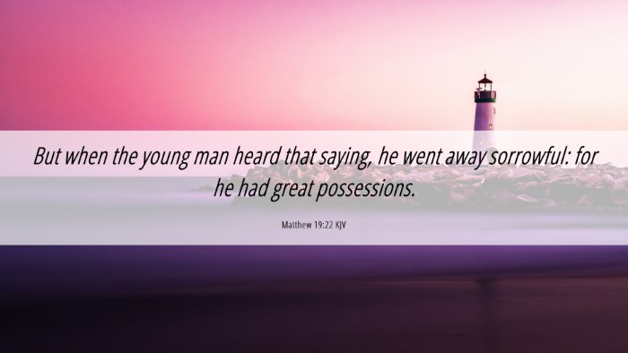 Picture 06 - Matthew 19:22 KJV Desktop Wallpaper - But when the young man heard that saying, he went - Desktop Bible Verse Wallpaper