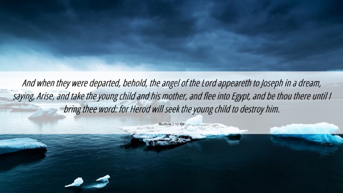 Picture 06 - Matthew 2:13 KJV Desktop Wallpaper - And when they were departed, behold, the angel of - Desktop Bible Verse Wallpaper