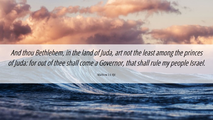 Picture 06 - Matthew 2:6 KJV Desktop Wallpaper - And thou Bethlehem, in the land of Juda, art not - Desktop Bible Verse Wallpaper