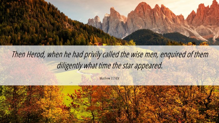 Picture 06 - Matthew 2:7 KJV Desktop Wallpaper - Then Herod, when he had privily called the wise - Desktop Bible Verse Wallpaper