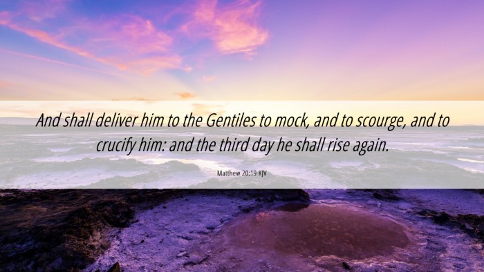 Picture 06 - Matthew 20:19 KJV Desktop Wallpaper - And shall deliver him to the Gentiles to mock, - Desktop Bible Verse Wallpaper