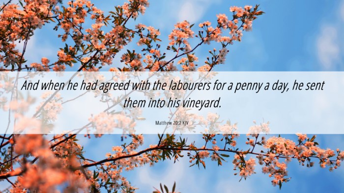 Picture 06 - Matthew 20:2 KJV Desktop Wallpaper - And when he had agreed with the labourers for a - Desktop Bible Verse Wallpaper