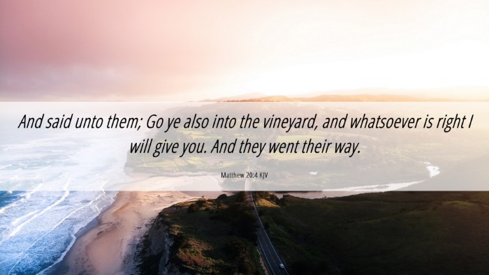 Picture 06 - Matthew 20:4 KJV Desktop Wallpaper - And said unto them; Go ye also into the vineyard, - Desktop Bible Verse Wallpaper