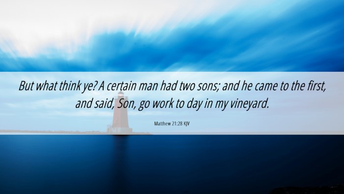 Picture 06 - Matthew 21:28 KJV Desktop Wallpaper - But what think ye? A certain man had two sons; - Desktop Bible Verse Wallpaper
