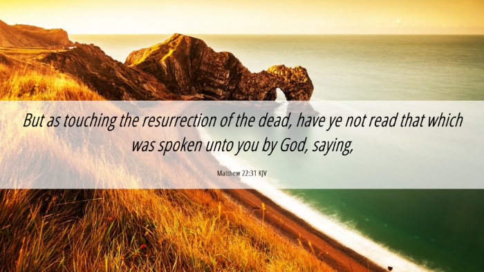 Picture 06 - Matthew 22:31 KJV Desktop Wallpaper - But as touching the resurrection of the dead, - Desktop Bible Verse Wallpaper
