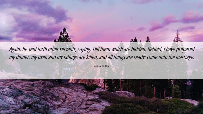Picture 06 - Matthew 22:4 KJV Desktop Wallpaper - Again, he sent forth other servants, saying, Tell - Desktop Bible Verse Wallpaper