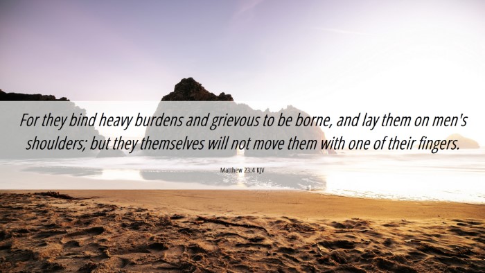 Picture 06 - Matthew 23:4 KJV Desktop Wallpaper - For they bind heavy burdens and grievous to be - Desktop Bible Verse Wallpaper