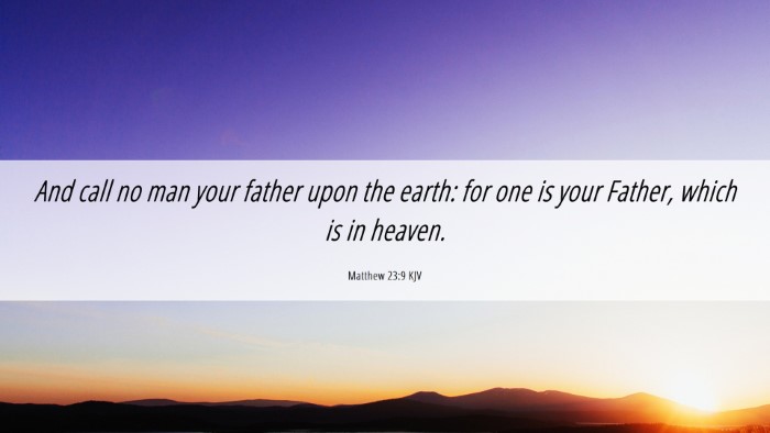 Picture 06 - Matthew 23:9 KJV Desktop Wallpaper - And call no man your father upon the earth: for - Desktop Bible Verse Wallpaper