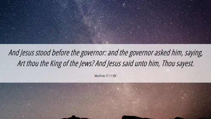 Picture 06 - Matthew 27:11 KJV Desktop Wallpaper - And Jesus stood before the governor: and the - Desktop Bible Verse Wallpaper